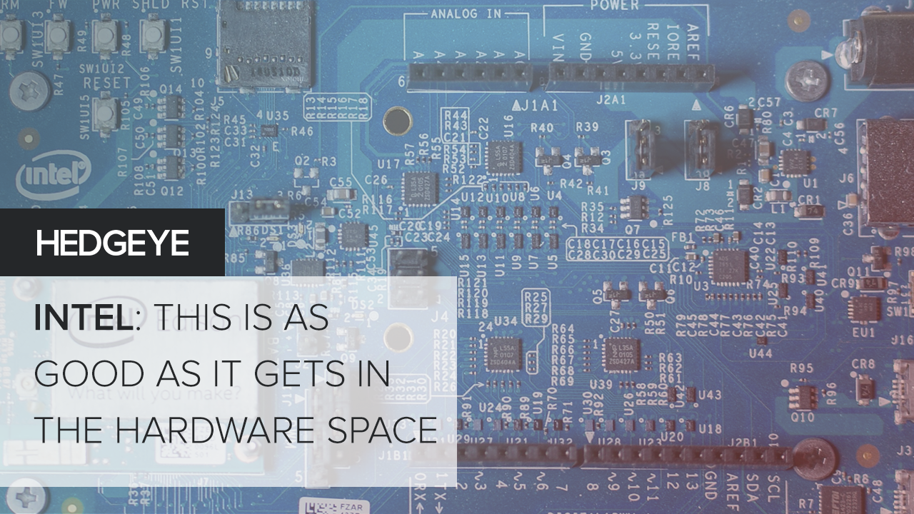 Intel: This Is As Good As It Gets In The Hardware Space